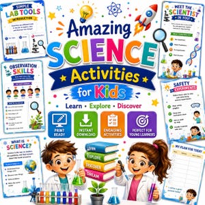 May include: A colorful educational poster set titled Amazing Science Activities for Kids featuring illustrations of children in lab coats, test tubes, a rocket, and various science-themed charts with text including Learn, Explore, Discover, and Print Ready.