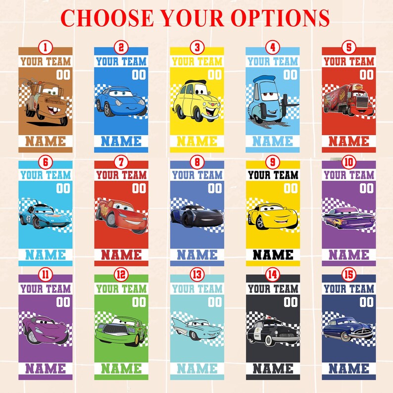 May include: A collection of vibrant rectangular designs showcasing cartoon cars in various colours. Each design includes the text "YOUR TEAM" and "NAME", with "CHOOSE YOUR OPTIONS" displayed at the top. The designs are suitable for personalization.