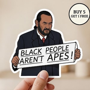 Congressman Al Green State of the Union Sign, Black People Aren’t Apes Sticker, Protest Sticker