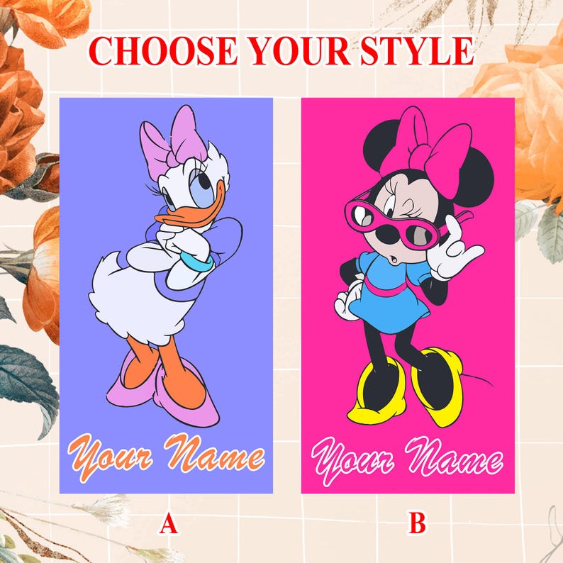 K&ouml;nnte beinhalten: Zwei Cartoon-Charakter-Designs, Daisy Duck und Minnie Mouse, auf rechteckigen Hintergr&uuml;nden. Daisy Duck befindet sich auf einem lila Hintergrund, und Minnie Mouse befindet sich auf einem pinkfarbenen Hintergrund. Der Text "CHOOSE YOUR STYLE" steht oben, und "Your Name" steht unten.