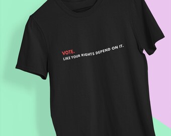 Vote Like Your Rights Depend On It Shirt – Political Statement T-Shirt – Civic Engagement Tee – Unisex Gildan 5000 XS–5XL