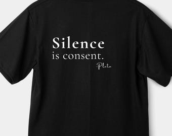 Silence Is Consent Shirt – Unisex 100% Cotton Protest Tee, Minimalist Statement T-Shirt,  Gift for Activist | Sizes XS - 5XL