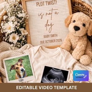 Puede incluir: Anuncio de bebé con un perro de peluche, un body y una ecografía. El anuncio dice "PLOT TWIST! is not a dog BABY SMITH DUE OCTOBER 2026." Se incluye una foto de un perro llamado Toby. La plantilla es editable en Canva.