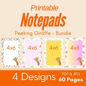 May include: A digital bundle of four printable notepads featuring a peeking giraffe design. Each notepad measures 4x6 inches and includes various colourful borders with polka dots, hearts, balloons, and clouds. The text reads Printable Notepads.