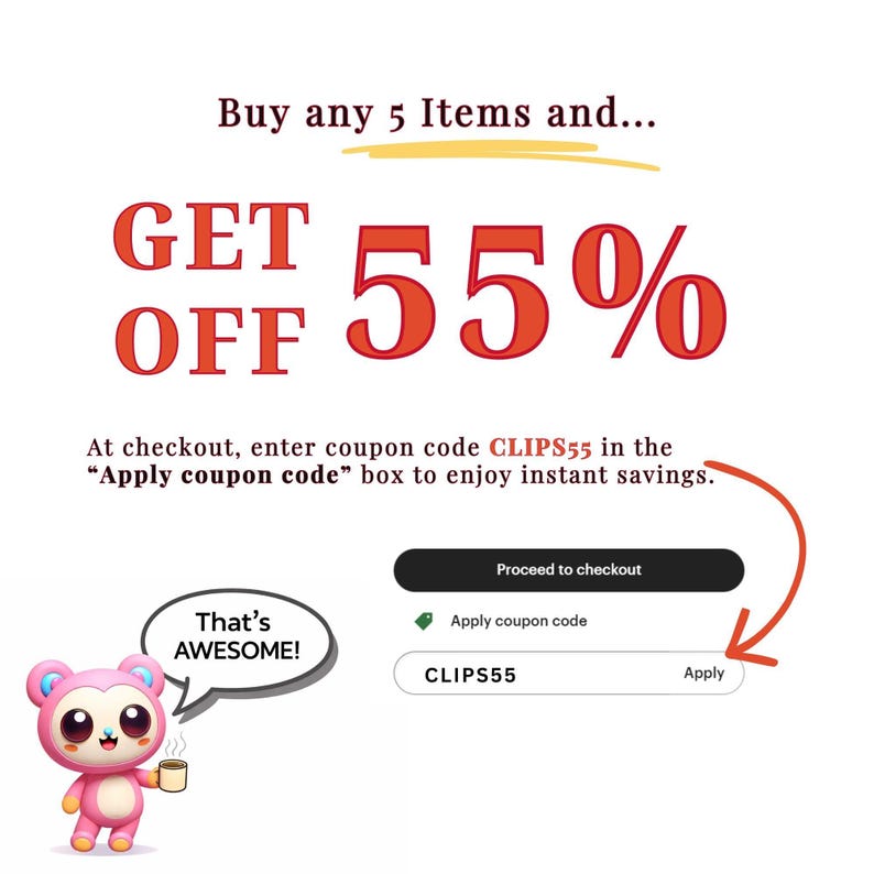 May include: Promotional graphic with text: "Buy any 5 Items and... GET OFF 55%." Includes a cartoon character and a call to action to apply a coupon code for savings. The coupon code is CLIPS55.