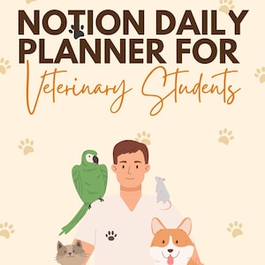 Puede incluir: Un planificador digital para estudiantes de veterinaria con el texto "Notion Daily Planner For Veterinary Students". La imagen presenta un veterinario con un loro, un ratón, un gato y un perro corgi.