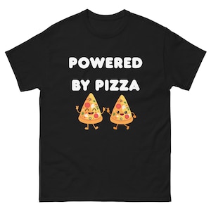 Funny Foodie Graphic Tee, Pizza Lover Gift, Cheesy Humor Shirt - Powered by Pizza T-Shirt