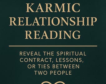 Könnte beinhalten: Dunkelgrüner Hintergrund mit goldenem Text, der "KARMIC RELATIONSHIP READING" lautet. Darunter steht: "REVEAL THE SPIRITUAL CONTRACT, LESSONS, OR TIES BETWEEN TWO PEOPLE". Am unteren Rand befindet sich ein Unendlichkeitssymbol.