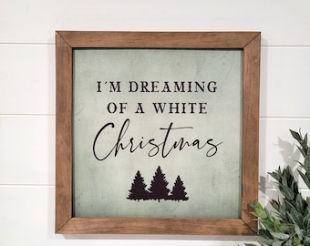 I'm dreaming of a White Christmas | Christmas Sign | Christmas Home Decor | Christmas layering sign | Farmhouse Christmas