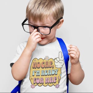 Cute Toddler T-Shirt - No Cap, I&#39;m Ready for Nap, Kids Gift, Preschool Outfit, Kindergarten Tee, Pre - K Shirt, Funny Back to School Shirt