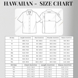 May include: A white Hawaiian shirt size chart with measurements in inches and centimeters. The chart includes length, bust, shoulder, and sleeve measurements for sizes S to 5XL, and YXS to YXL. The text "HAWAIIAN - SIZE CHART" is at the top.