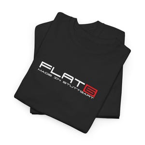 T-shirt featuring the "FLAT SIX - MADE IN STUTTGART" logo