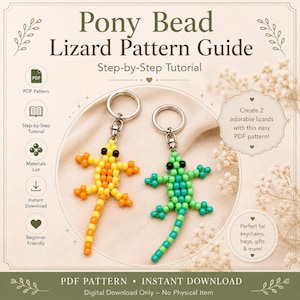 May include: A digital PDF pattern for making beaded lizard keyrings. The image displays two beaded lizards, one yellow and orange, the other green and blue, on keyrings. Text on the image reads "Pony Bead Lizard Pattern Guide" and "Step-by-Step Tutorial."