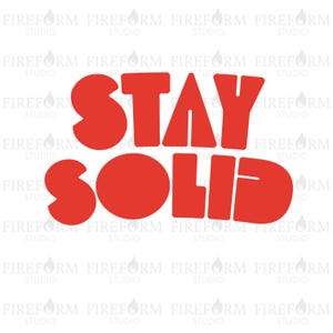 Stay Solid PNG: Urban Streetwear Graphic, Sublimation Design (Digital Download)