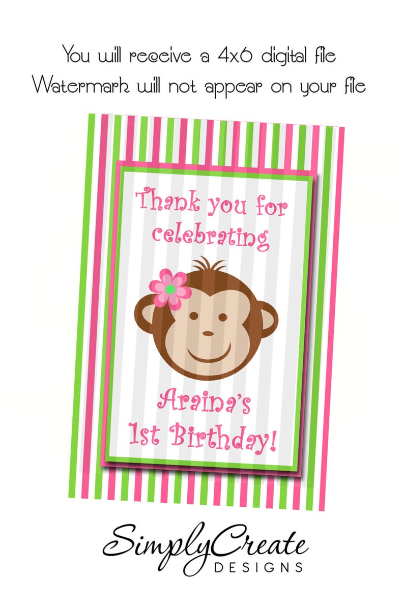 May include: A pink and green striped thank you card with a monkey illustration and the text "Thank you for celebrating Araina's 1st Birthday!"