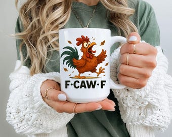 Funny Chicken Coffee Mug, Sarcastic Rooster, Novelty Farm Cup