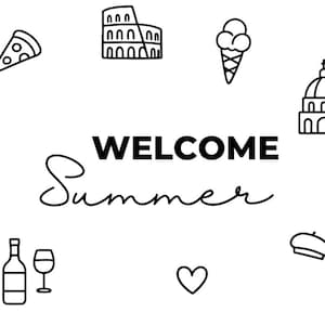 Puede incluir: Ilustraci&oacute;n en blanco y negro con las palabras "WELCOME Summer". La imagen incluye iconos de pizza, el Coliseo, helado, una iglesia, una botella y una copa de vino, un coraz&oacute;n y una boina.