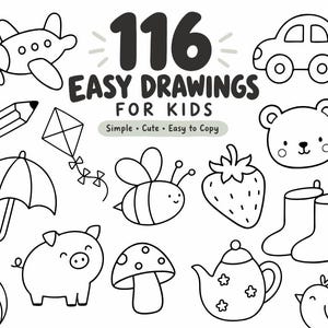 May include: A black and white digital illustration featuring the text 116 EASY DRAWINGS FOR KIDS Simple • Cute • Easy to Copy surrounded by various line art icons including an aeroplane, car, pencil, kite, umbrella, bee, strawberry, bear, boots, pig, mushroom, teapot, ball, and bird.