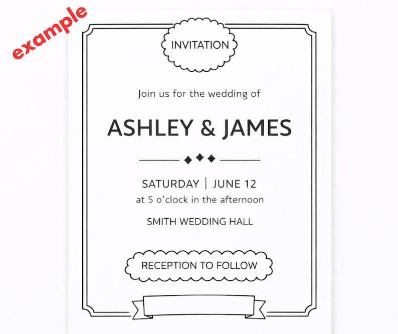 May include: A monochrome wedding invitation featuring the names Ashley & James. The invitation includes the date, time, and location of the wedding, with the words "Invitation" and "Reception to Follow" in decorative cloud-shaped text boxes.