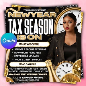 May include: A promotional flyer with a black and gold theme, featuring the text "NEWYEAR TAX SEASON IS ON." It includes a photo of a woman and lists services like remote tax filing. The flyer also has a Canva logo and contact information.