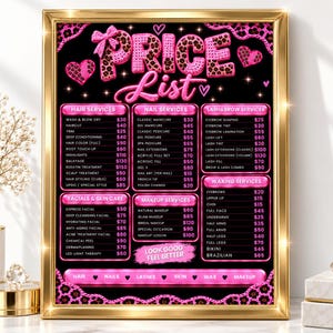 May include: A black and pink price list sign in a gold frame featuring leopard print lettering that reads PRICE LIST and LOOK GOOD FEEL BETTER. The sign lists various beauty services including hair, nails, lashes, brows, facials, and waxing with prices in dollars.
