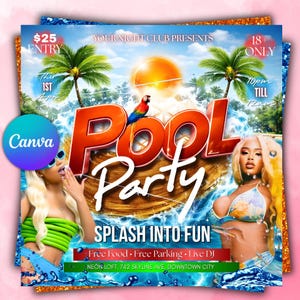 May include: A vibrant promotional poster for a pool party. The design features the words "Pool Party" in large, bold letters, with the text "Splash Into Fun" below. The poster includes images of palm trees, a parrot, and two women. Additional text includes event details.