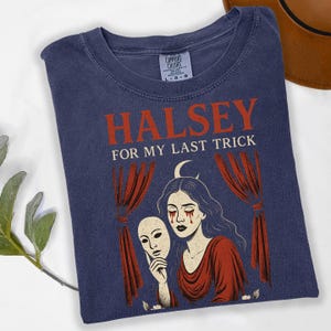 Comfort Colors Halsey For My Last Trick The Tour Shirt, Halsey 2025 Concert, Halsey Fan Gift, Halsey Graphic Shirt, Halsey Merch