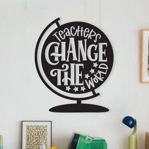 Teachers Change the World Sign – Back to School Metal Wall Art for Classroom Decor & Teacher Appreciation Gift