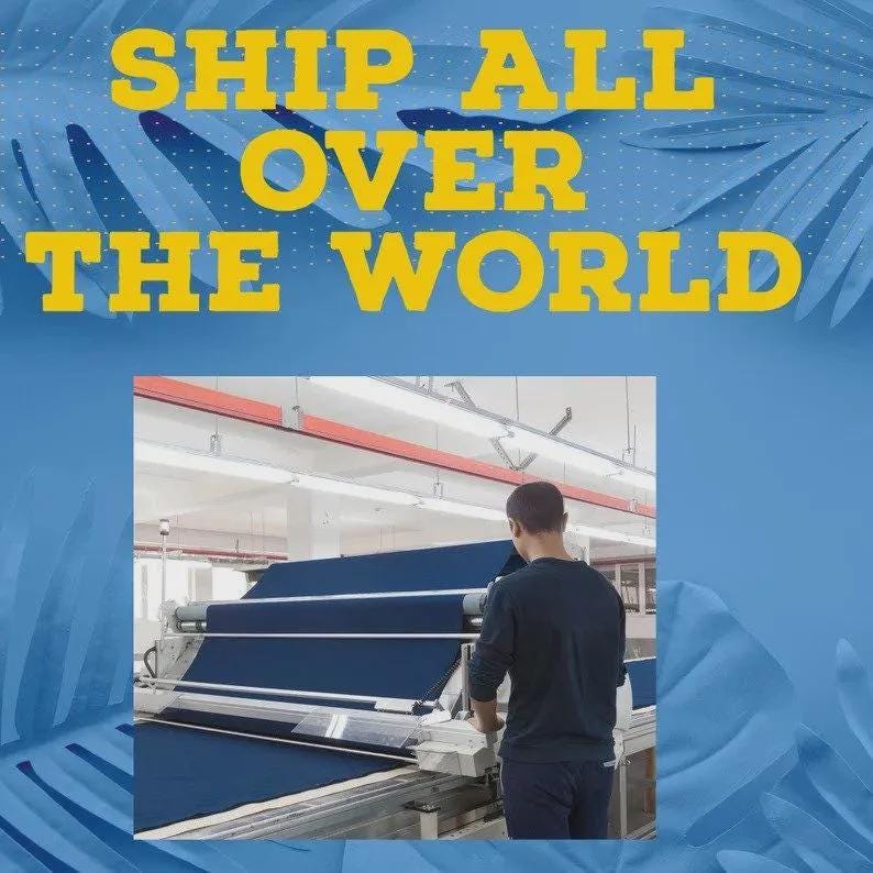 May include: Image with yellow text reading "SHIP ALL OVER THE WORLD". A person is working with a large roll of blue fabric in a factory setting.