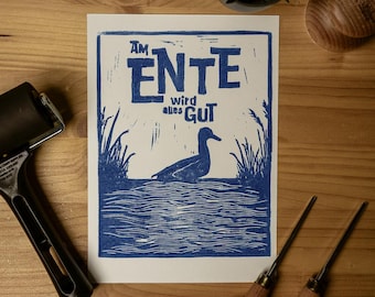 Kleine Auflage in blau, Motiv "Am Ente wird alles gut" – Original Linoldruck auf Papier A5 | Handgemachter Kunstdruck | Unikat
