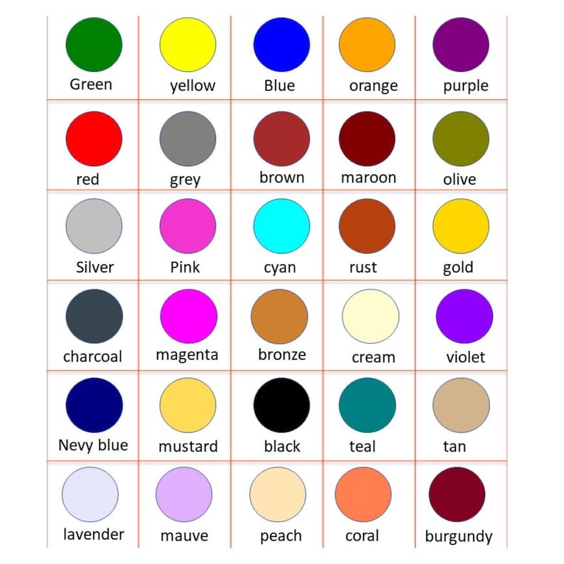 May include: A grid of thirty colored circles arranged in six rows and five columns. Each circle is labeled with its corresponding color name in text, including green, yellow, blue, orange, purple, red, grey, brown, maroon, olive, silver, pink, cyan, rust, gold, charcoal, magenta, bronze, cream, violet, navy blue, mustard, black, teal, tan, lavender, mauve, peach, coral, and burgundy.