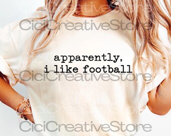Apparently I Like Football PNG, Sports Mom Digital File