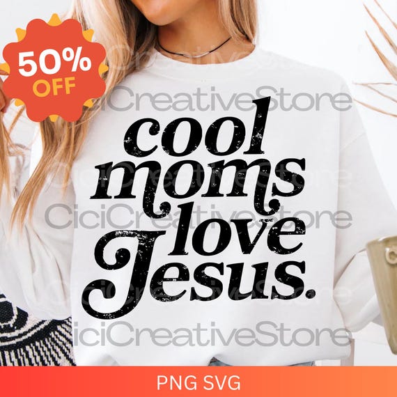 Cool Moms Love Jesus png, Praying Mama, Religious Mom svg, Inspirational Mom png, Gift for Mom, Faithful Mother Gift, Digital Download