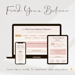 Könnte beinhalten: Ein digitaler Planer, der auf einem Laptop, Tablet und Smartphone angezeigt wird. Die Bildschirme zeigen die Worte "Find Your Balance Planner" und "Your daily guide to harmony and wellness." Das Bild hat eine weiche, neutrale Farbpalette.