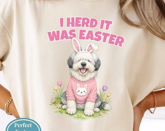 Old English Sheepdog Easter Bunny Shirt Funny Bobtail Dog Tee Herding Dog Lover Gift Comfort Colors Spring Mom Shirt