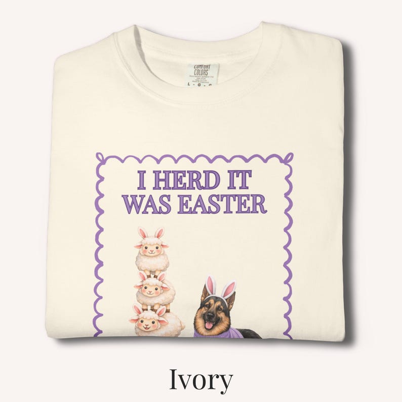 German Shepherd Easter T-Shirt Funny Dog Tee Spring Mom Gift Shirt Unisex Comfort Colors Sheep Farm Herding GSD Top Ivory