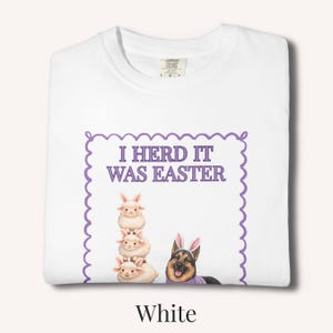 German Shepherd Easter T-Shirt Funny Dog Tee Spring Mom Gift Shirt Unisex Comfort Colors Sheep Farm Herding GSD Top White