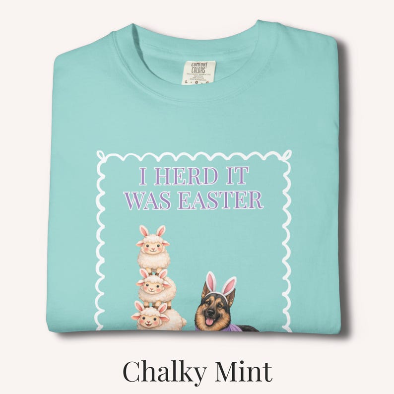 German Shepherd Easter T-Shirt Funny Dog Tee Spring Mom Gift Shirt Unisex Comfort Colors Sheep Farm Herding GSD Top Chalky Mint