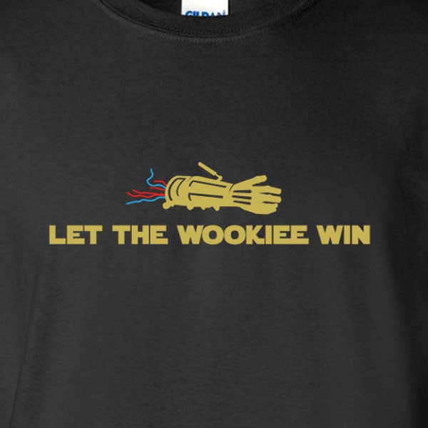 Let the Wookiee Win (Star Wars inspiriert) T-Shirt
