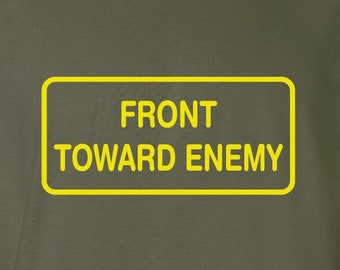 Front Toward Enemy - Claymore Mine Tshirt