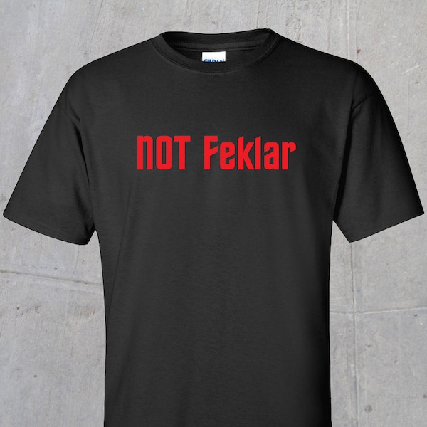 NOT Feklar T-shirt in Klingon or English