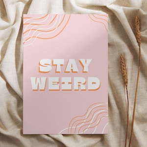 STAY WEIRD – Bold Printable Wall Art | Quirky Pink & Orange Motivational Decor | Instant Digital Download