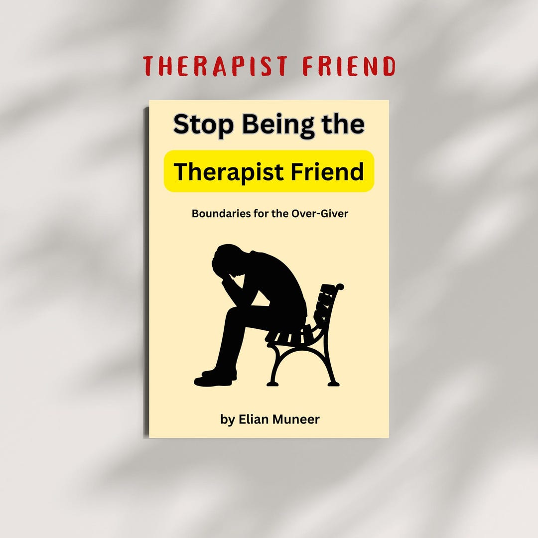 Stop Being The Therapist Friend Guide For Over Givers Etsy