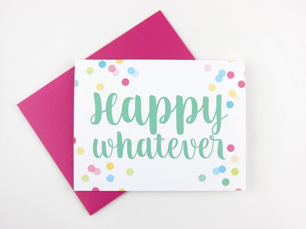 Happy Whatever Confetti Birthday Card Etsy
