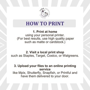 May include: An informational graphic titled HOW TO PRINT with the Luna Printable Studio logo at the top. It lists three instructions: 1. Print at home using your personal printer, 2. Visit a local print shop, and 3. Upload your files to an online printing service.