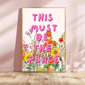 This Must Be The Place Floral Wall Art Digital Download