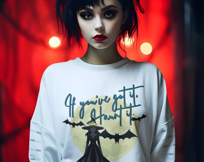 Featured listing image: If You’ve Got It, Haunt It Oversized Crewneck – Witchy Unisex Halloween Sweatshirt