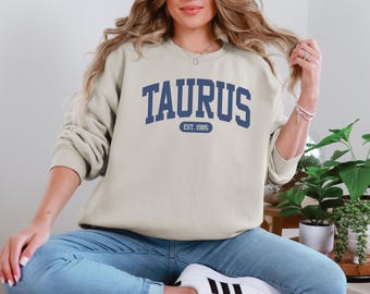 Taurus Custom Zodiac Sweatshirt Varsity Birth Year Gift Astrology Crewneck Birthday Present Milestone Cozy Starsign Horoscope Season Outfit
