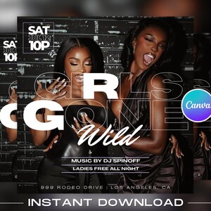 K&ouml;nnte beinhalten: Event-Flyer mit dem Text "GIRLS GONE WILD" in gro&szlig;en wei&szlig;en Buchstaben. Der Flyer zeigt zwei Frauen in schwarzen Outfits, mit zus&auml;tzlichem Text wie "MUSIC BY DJ SPINOFF" und "LADIES FREE ALL NIGHT". Der Flyer enth&auml;lt auch den Text "INSTANT DOWNLOAD".