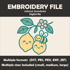 May include: Digital embroidery file with a cute design of two smiling lemons, a bee, and a floral branch. The text "EMBROIDERY FILE" is at the top, with "Instant download" and "Digital file" below. Multiple formats and sizes are included.